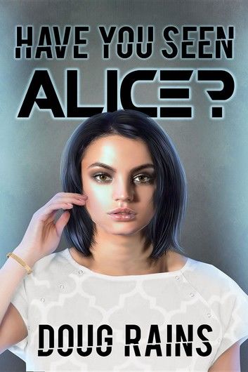 Have You Seen Alice?