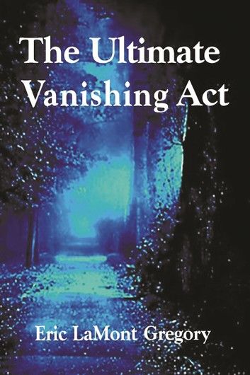 The Ultimate Vanishing Act