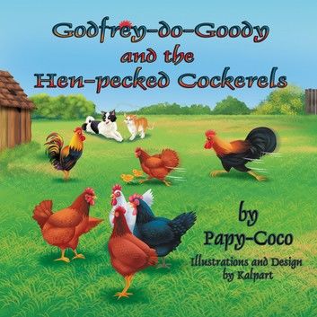 Godfrey-do-Goody and the Hen-pecked Cockerels