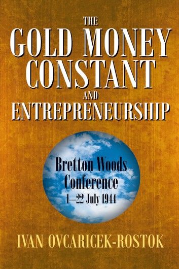 The Gold Money Constant and Entrepreneurship