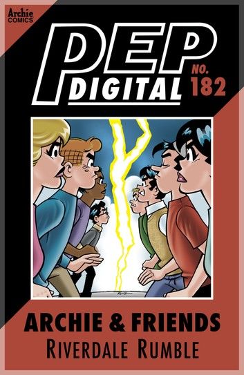 Pep Digital Vol. 182: Archie & Friends Riverdale Rumble