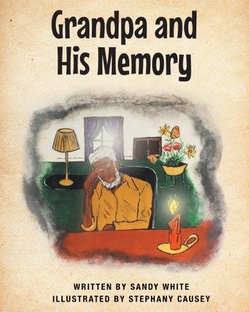 Grandpa and His Memory