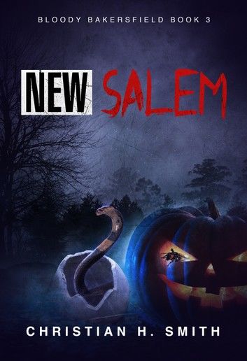 New Salem (Bloody Bakersfield Book 3)