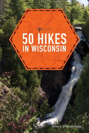 50 Hikes in Wisconsin (Third Edition) (Explorer\