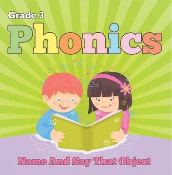 Grade 3 Phonics: Name And Say That Object