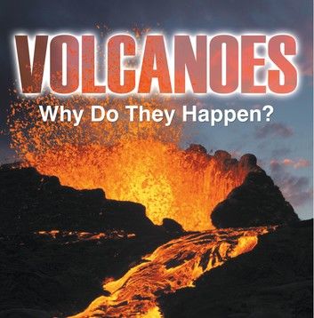 Volcanoes - Why Do They Happen?