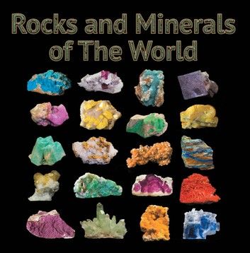 Rocks and Minerals of The World