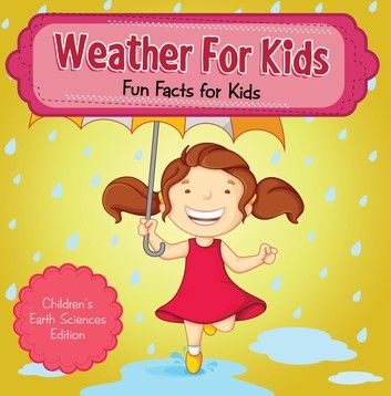 Weather For Kids: Fun Facts for Kids | Children\