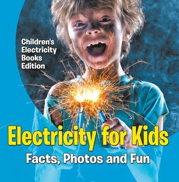 Electricity for Kids: Facts, Photos and Fun | Children\