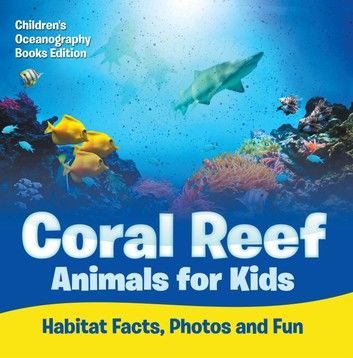 Coral Reef Animals for Kids: Habitat Facts, Photos and Fun | Children\