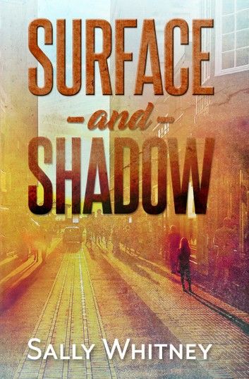 Surface and Shadow