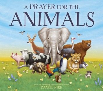 A Prayer for the Animals