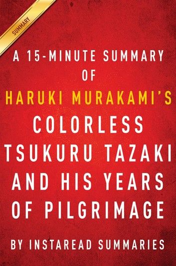 Summary of Colorless Tsukuru Tazaki and His Years of Pilgrimage