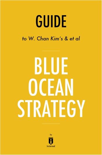 Summary of Blue Ocean Strategy
