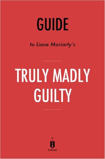 Summary of Truly Madly Guilty