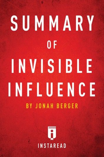 Summary of Invisible Influence