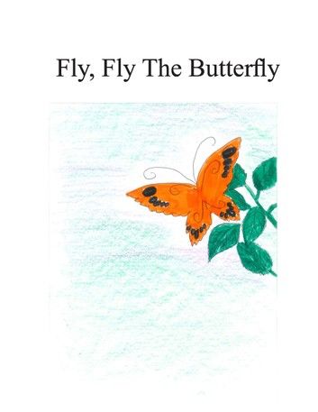 Fly, Fly The Butterfly