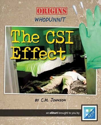 Csi Effect: Television, Crime, and Governance