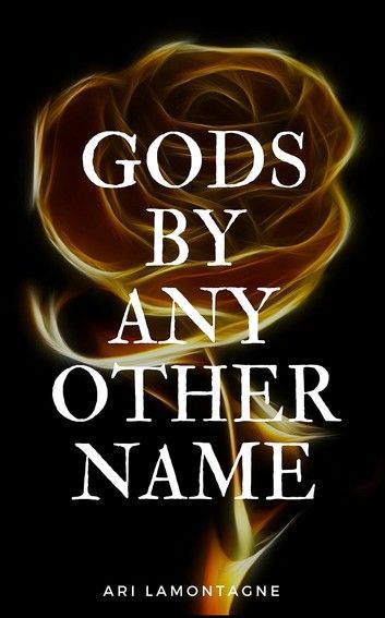 Gods by any Other Name