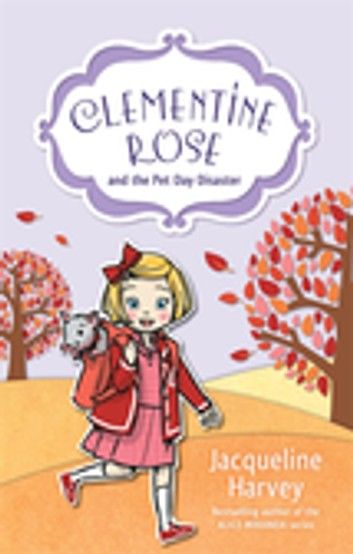 Clementine Rose and the Pet Day Disaster 2