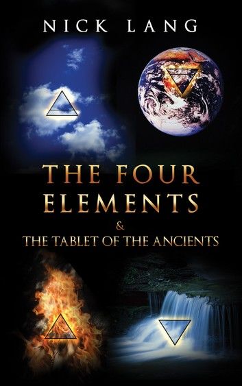 The Four Elements and the Tablet of the Ancients