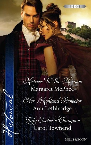 Mistress To The Marquis/Her Highland Protector/Lady Isobel\