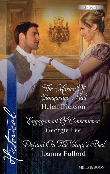 The Master Of Stonegrave Hall/Engagement Of Convenience/Defiant In The Viking\