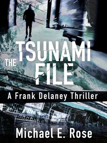 The Tsunami File: A Frank Delaney Thriller 3