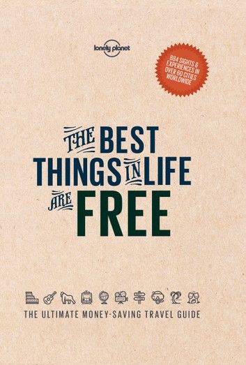 The Best Things in Life are Free