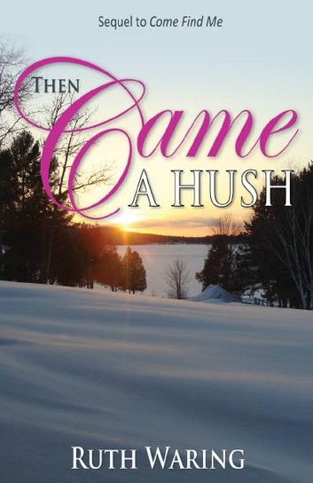 Then Came a Hush