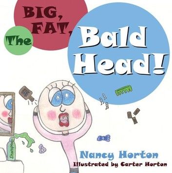 The Big, Fat, Bald Head!