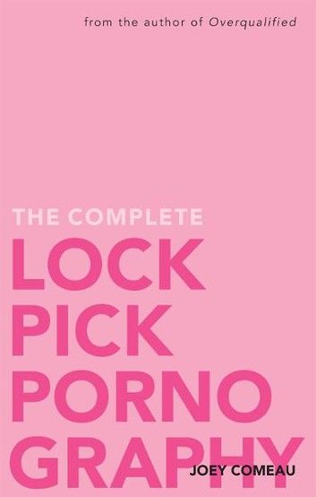 The Complete Lockpick Pornography