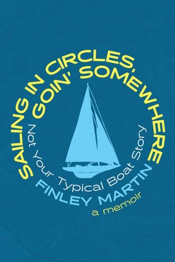 Sailing in Circles, Goin\