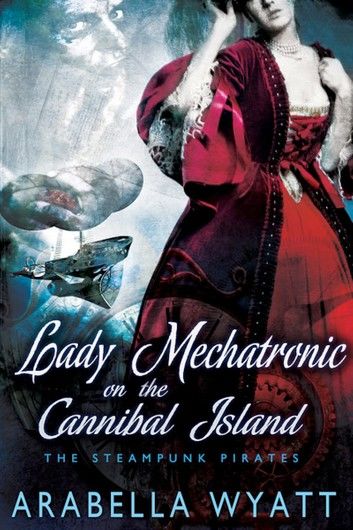 Lady Mechatronic on the Cannibal Island