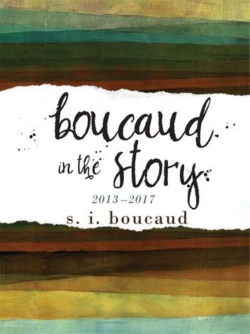 Boucaud in the Story: 2013-2017