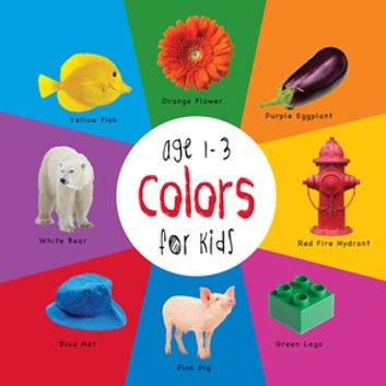 Colors for Kids age 1-3 (Engage Early Readers: Children\