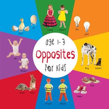 Opposites for Kids age 1-3 (Engage Early Readers: Children\