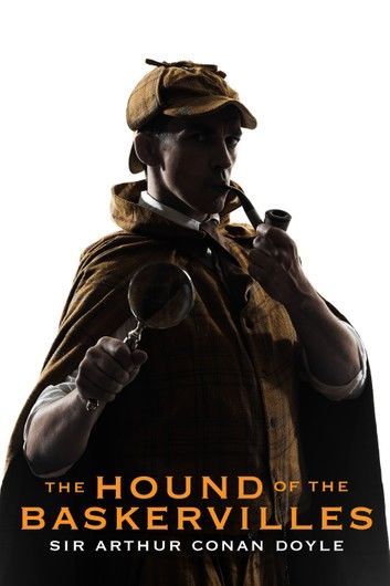 The Hound of the Baskervilles (Illustrated)