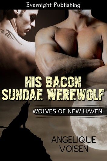 His Bacon Sundae Werewolf