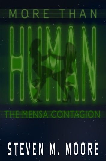 More than Human: The Mensa Contagion