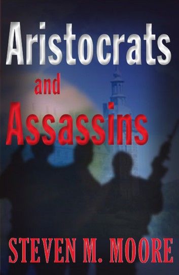 Aristocrats and Assassins