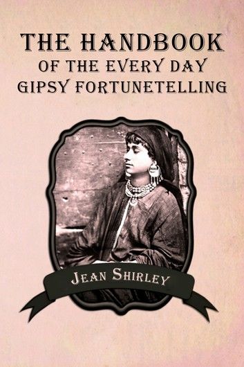 The handbook of the every day gipsy fortunetelling