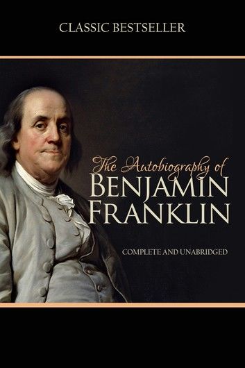 The Autobiography of Benjamin Franklin