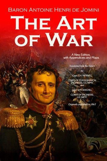 The Art of War. A New Edition, with Appendices and Maps