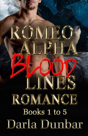 Romeo Alpha Blood Lines Romance Complete Series