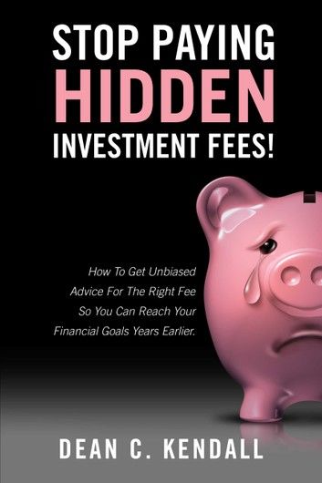 Stop Paying Hidden Investment Fees!