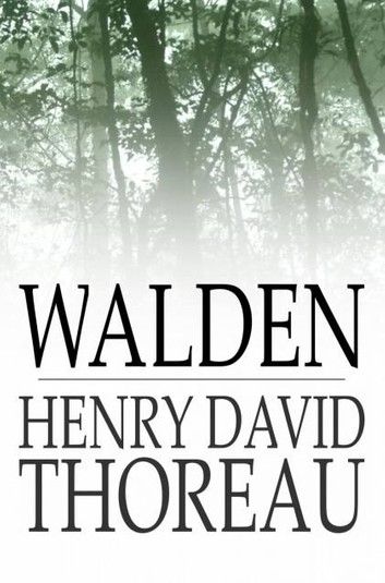Walden: And On The Duty Of Civil Disobedience