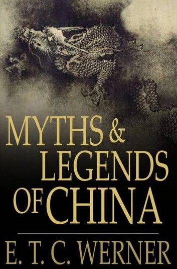 Myths and Legends of China