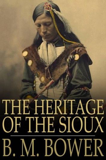 The Heritage of the Sioux
