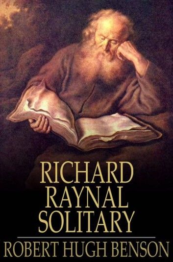 The History of Richard Raynal, Solitary